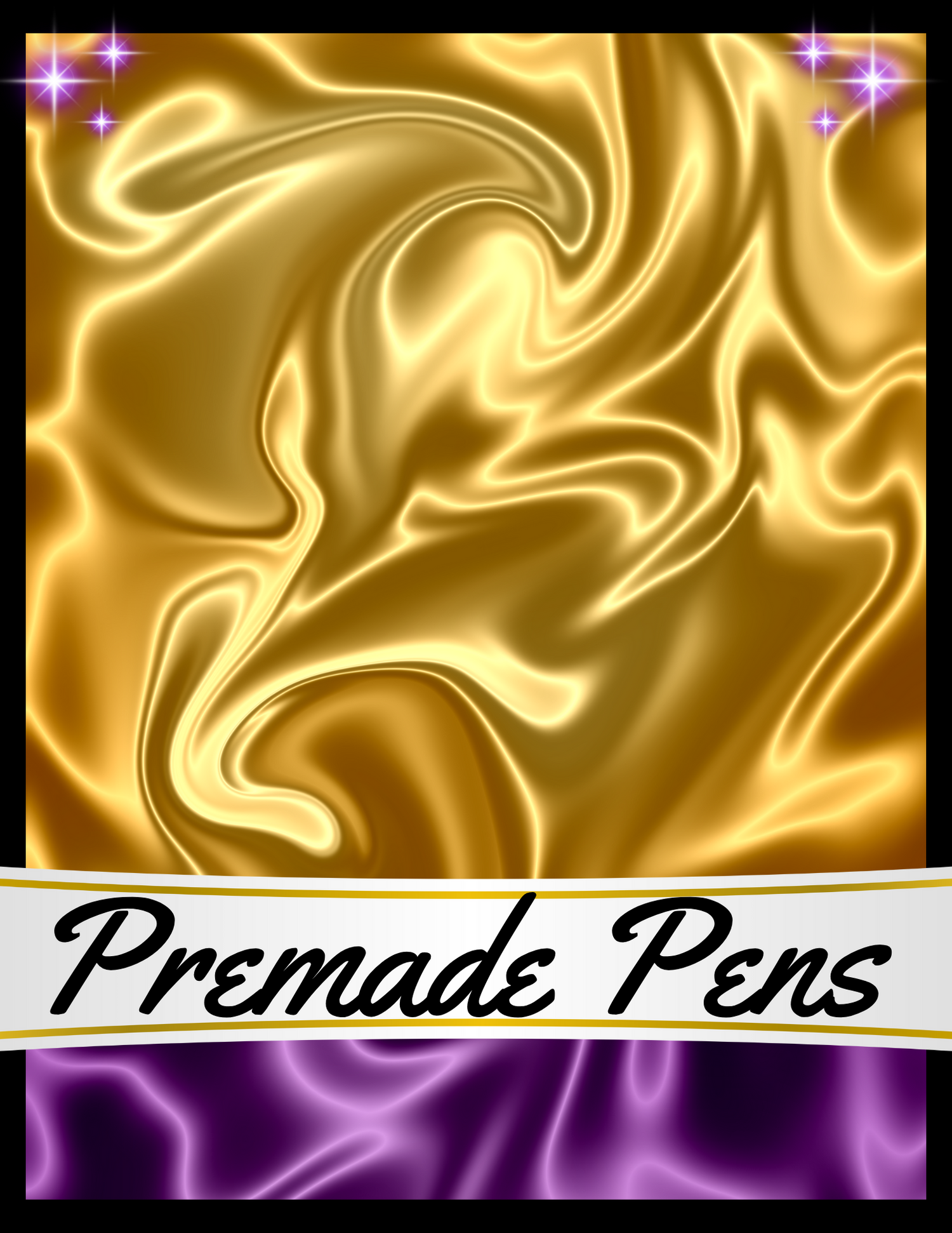 Premade Pens